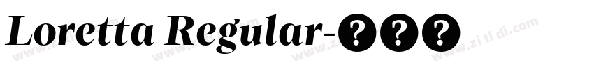 Loretta Regular字体转换